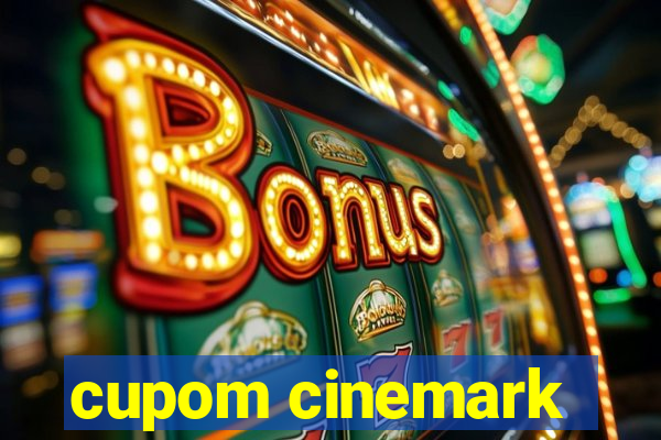 cupom cinemark